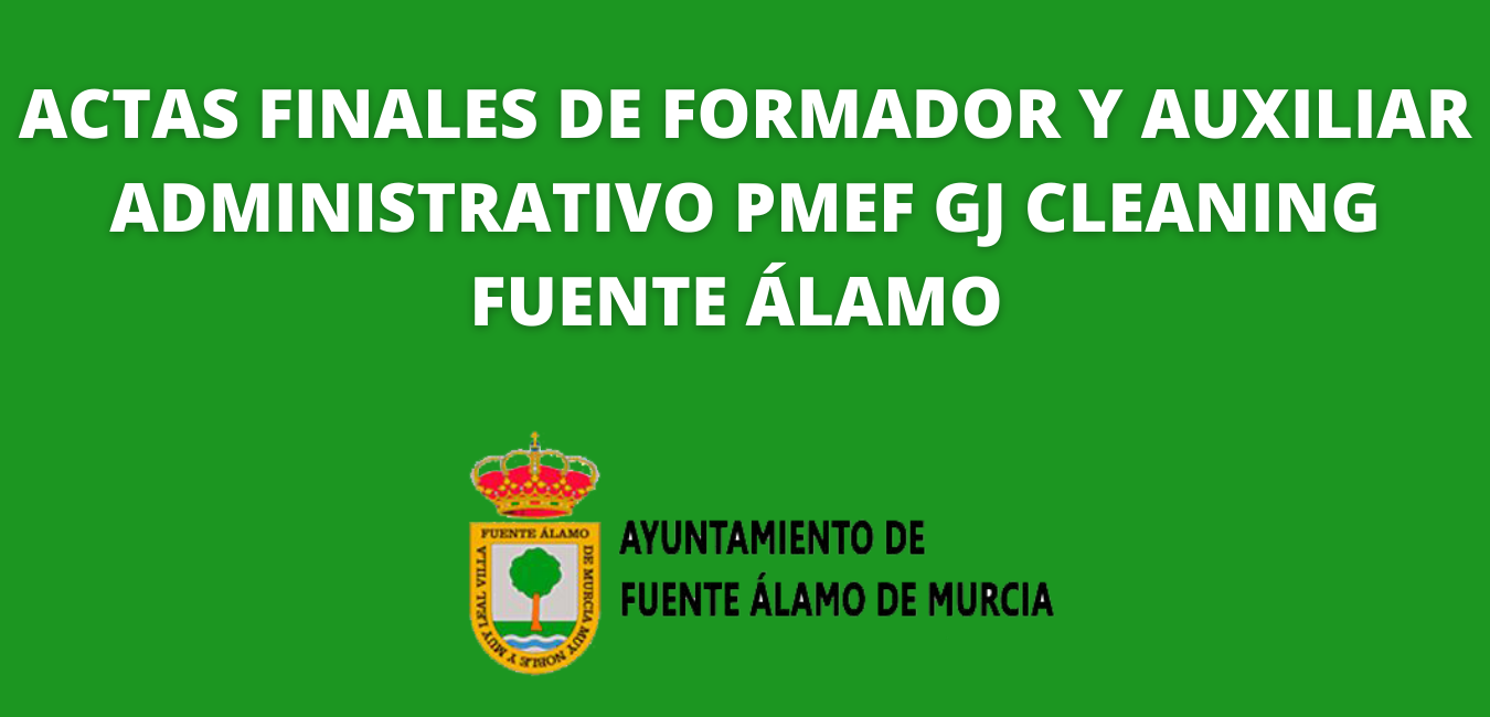 ACTAS FINALES Aux. ADMINISTRATIVO Y FORMADOR PMEF GJ CLEANING