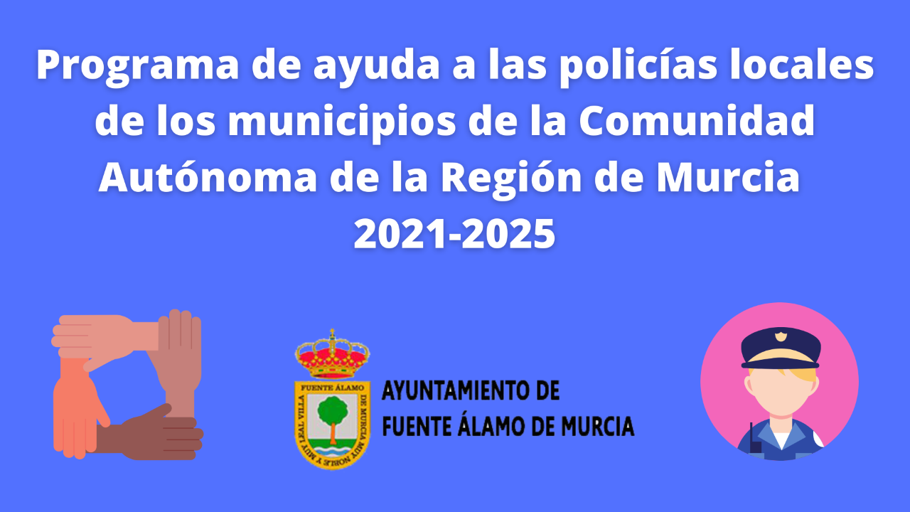 Programa de ayuda a las policías locales de los municipios de la Comunidad Autónoma de la RM 2021-2025