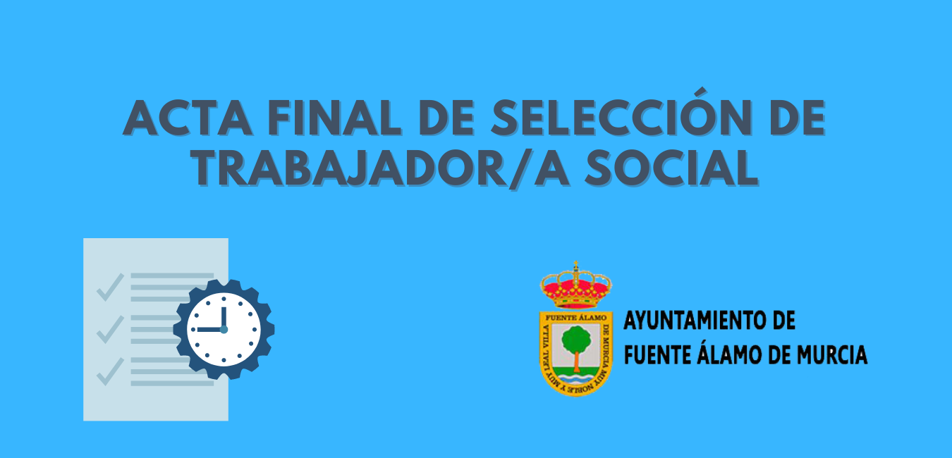 ACTA FINAL DE SELECCIÓN DE TRABAJADOR/A SOCIAL