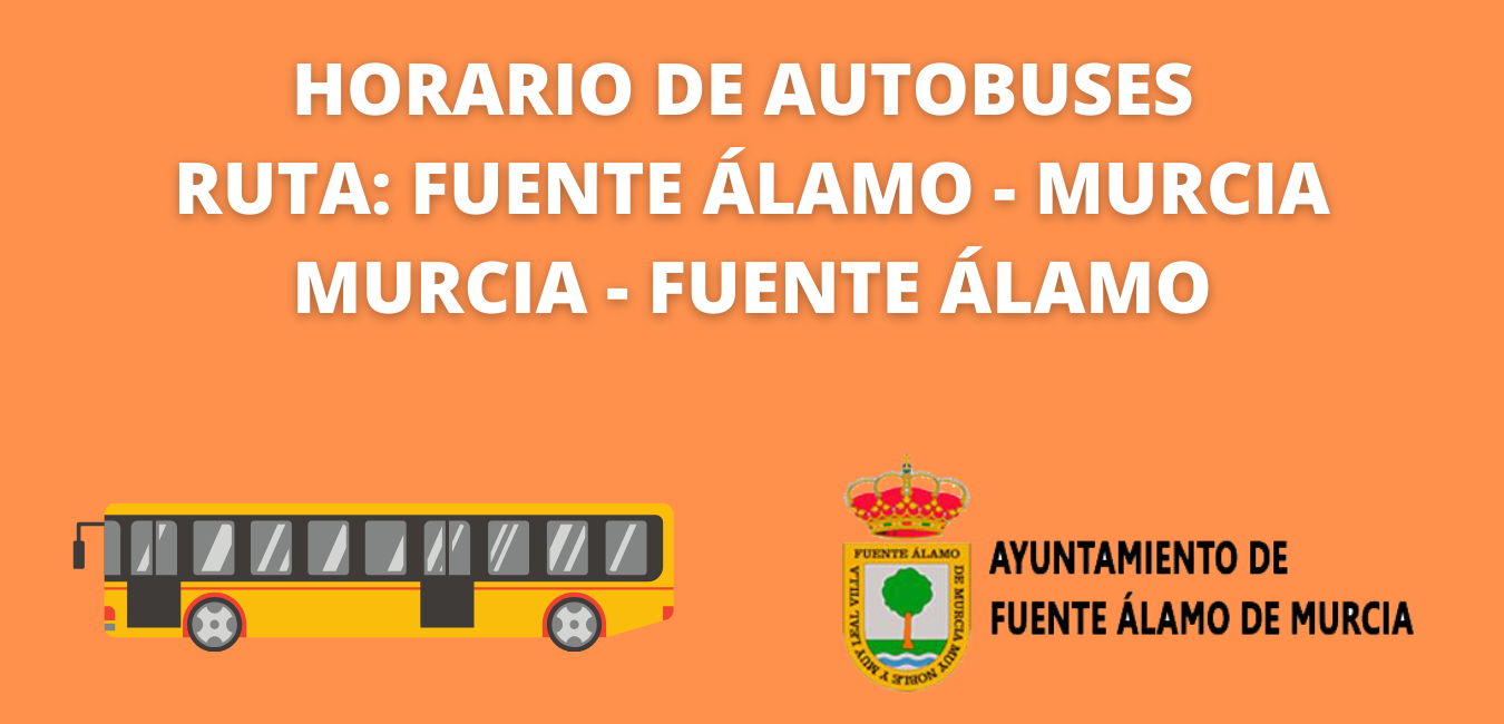 HORARIO DE AUTOBUSES RUTA FUENTE ÁLAMO - MURCIA Y VICERVERSA