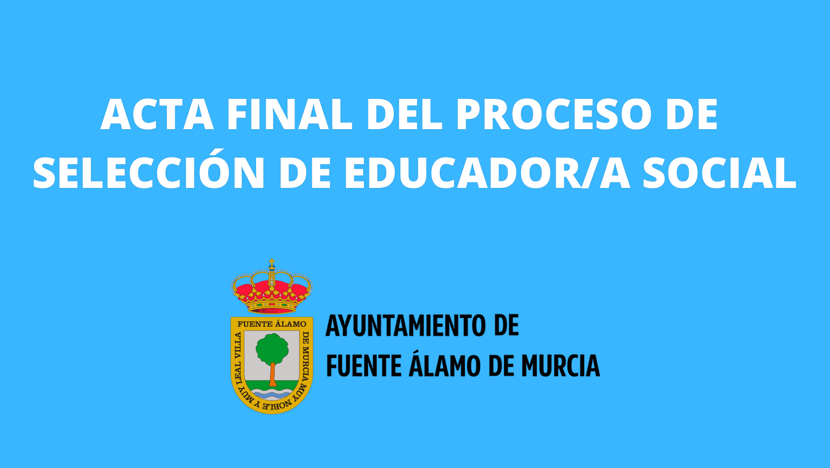 ACTA FINAL DEL PROCESO DE SELECCIÓN EDUCADOR/A SOCIAL